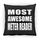 Most Awesome Meter Reader - Throw Pillow Black