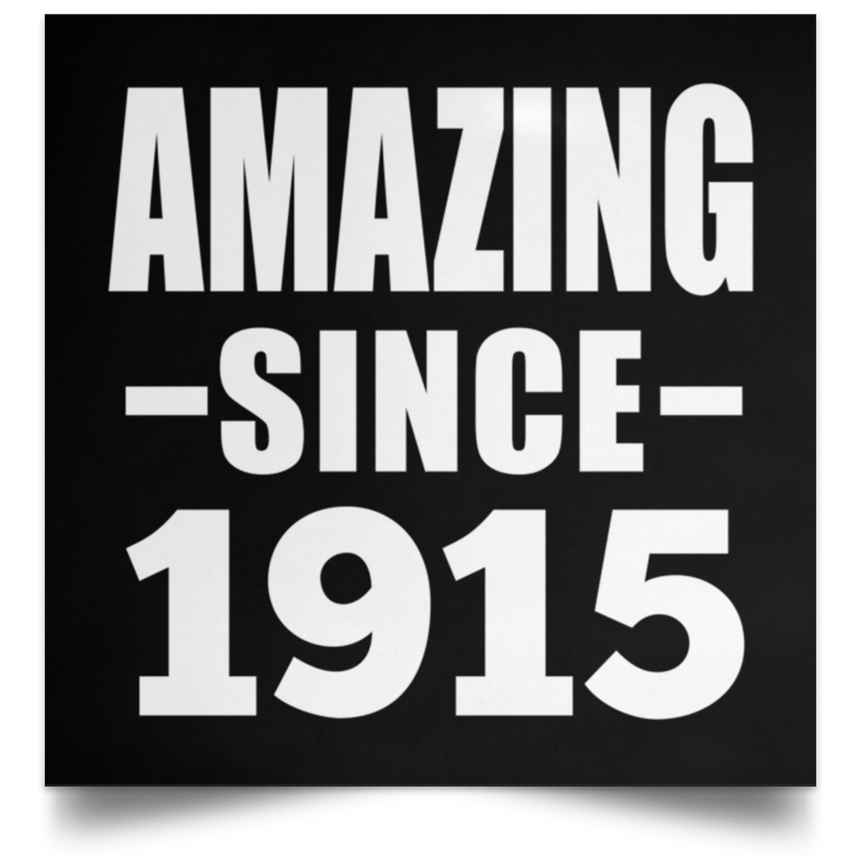 109th Birthday Amazing Since 1915 - Poster Square
