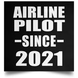 Airline Pilot Since 2021 - Poster Square