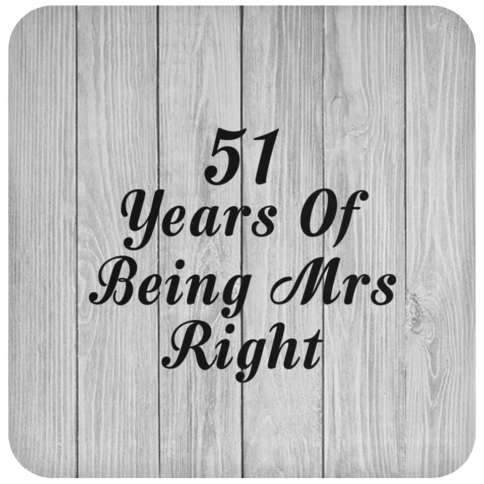 51st Anniversary 51 Years Of Being Mrs Right - Drink Coaster F