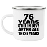 76th Anniversary 76 Years Still In Love After These Years - 12oz Camping Mug