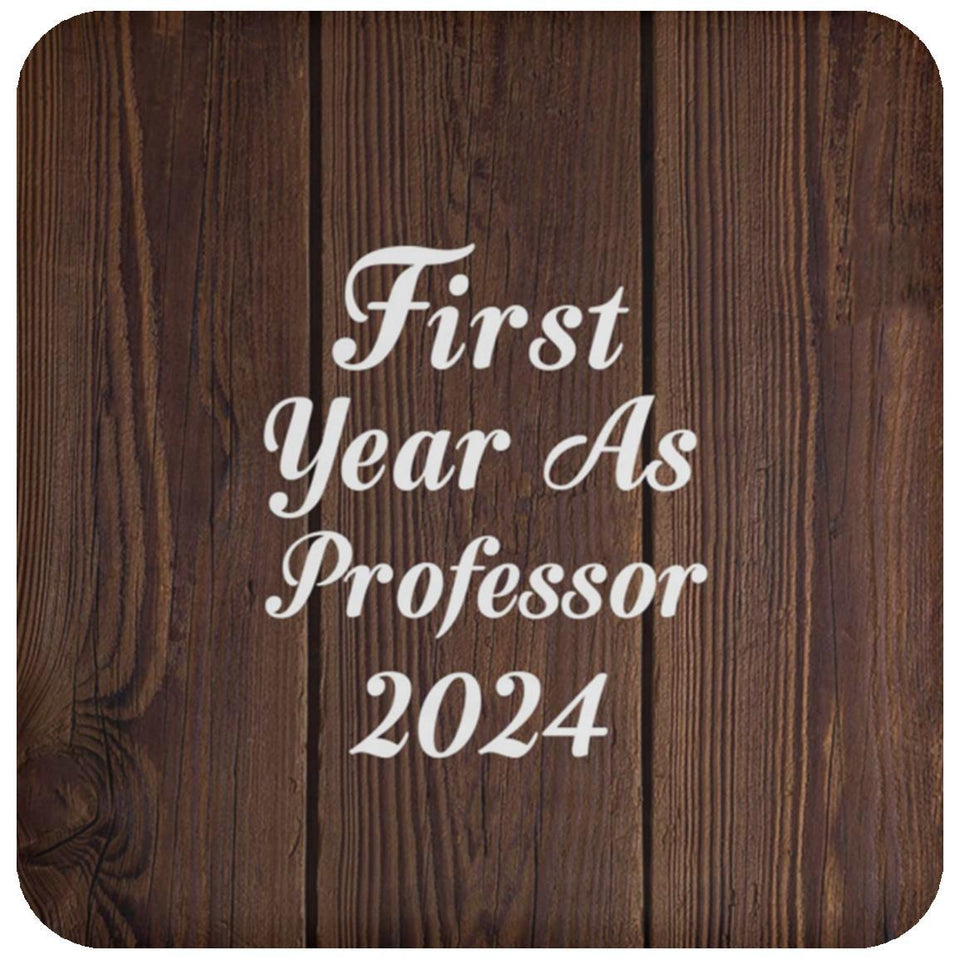 First Year As Professor 2024 - Drink Coaster D