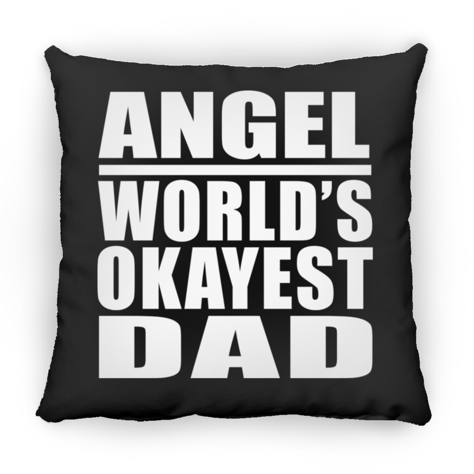 Angel World's Okayest Dad - Throw Pillow Black