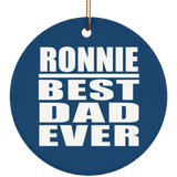 Ronnie Best Dad Ever - Circle Ornament