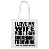 I Love My Wife More Than Boomerang Throwing - Tote Bag White