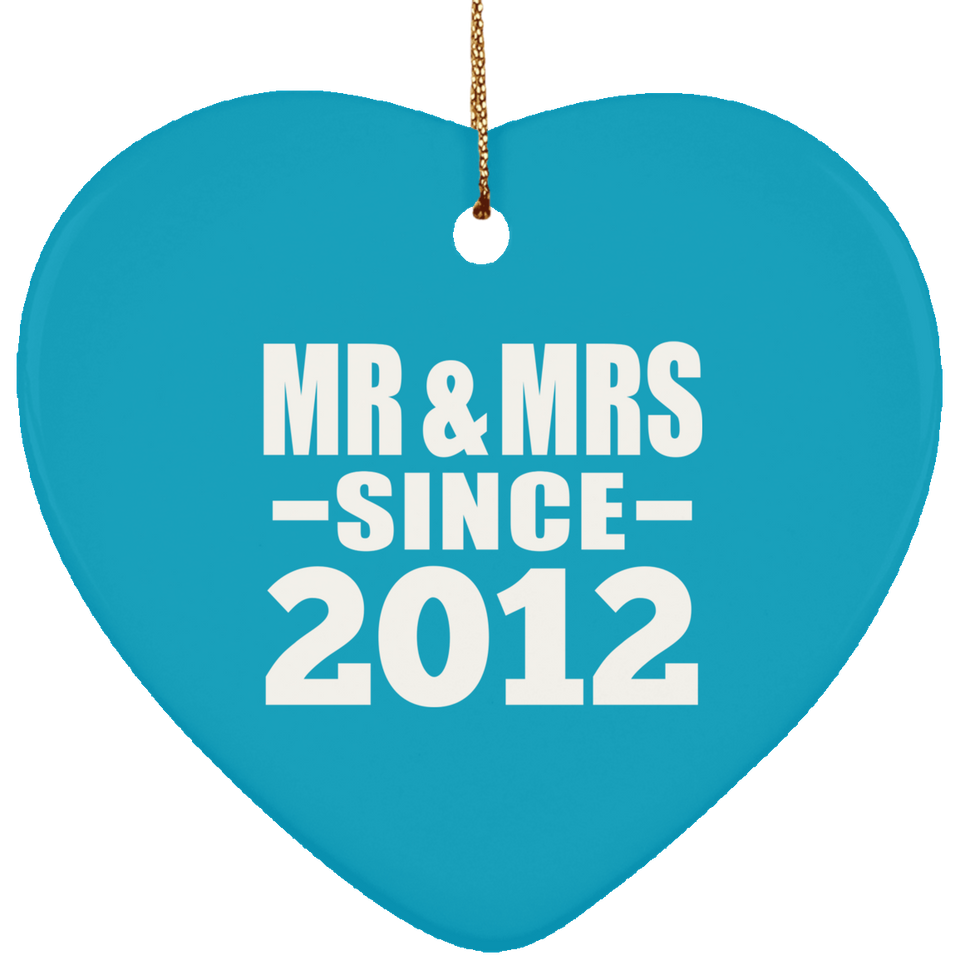 12th Anniversary Mr & Mrs Since 2012 - Heart Ornament