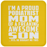 Proud Podiatrist Mom Of Awesome Son - Drink Coaster