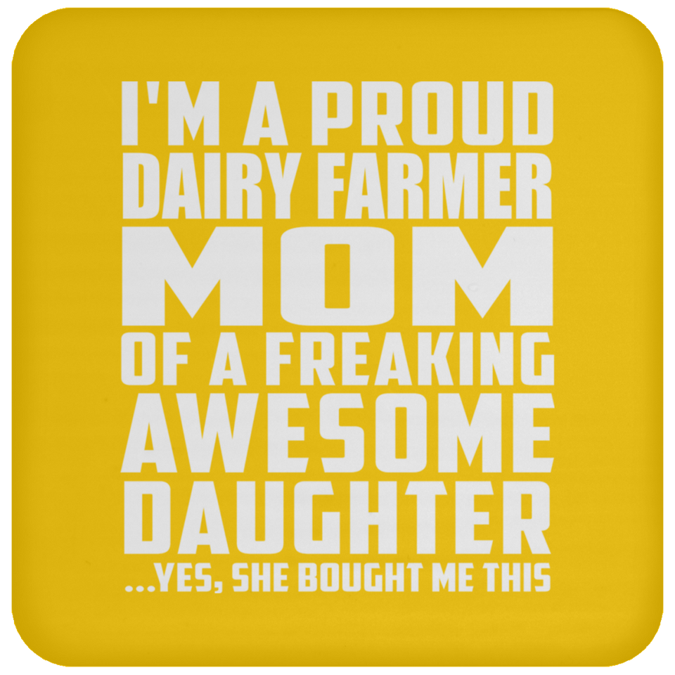 Proud Dairy Farmer Mom Of Awesome Daughter - Drink Coaster