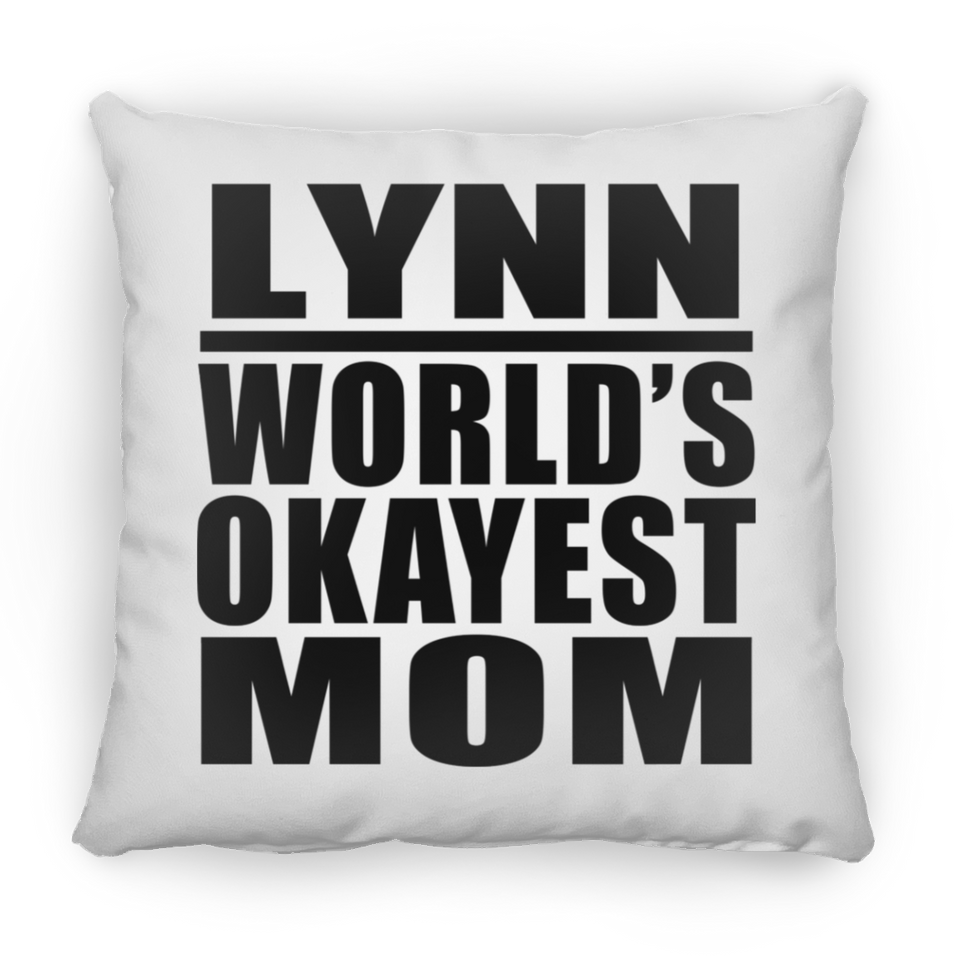 Lynn World's Okayest Mom - Throw Pillow