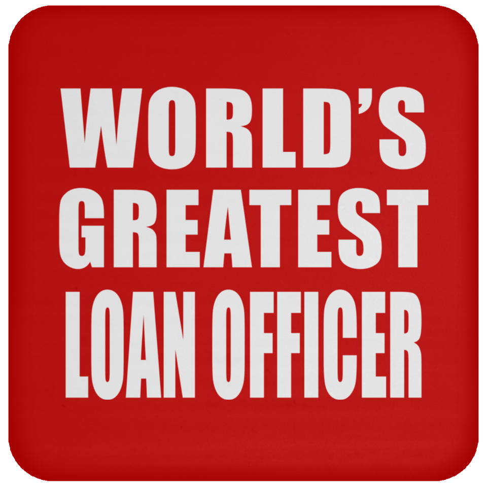 World's Greatest Loan Officer - Coaster