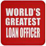 World's Greatest Loan Officer - Coaster
