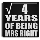 2nd Anniversary Square Root of 4 Years of Being Mrs Right - Canvas Square