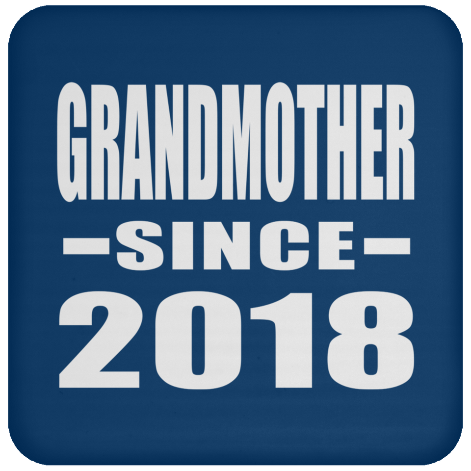 Grandmother Since 2018 - Drink Coaster