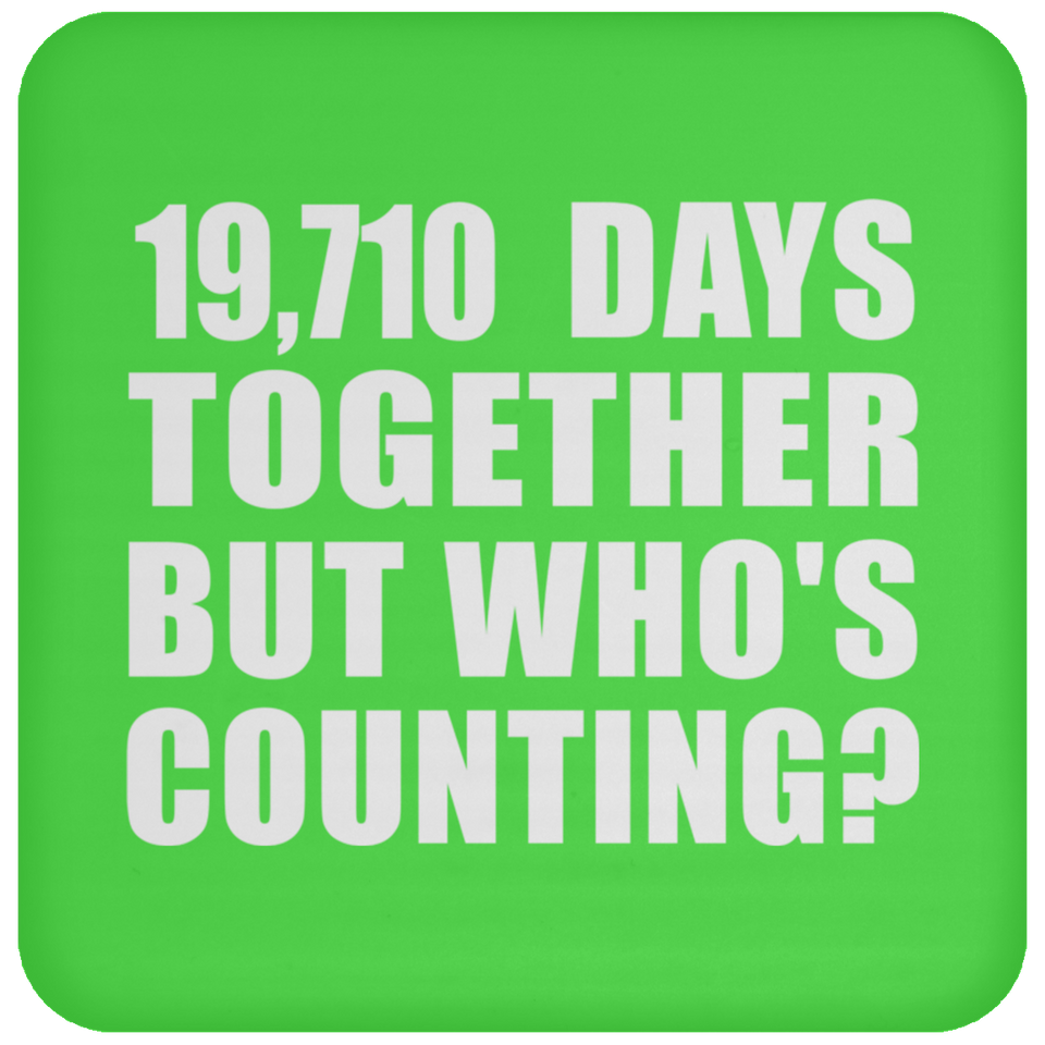 54th Anniversary 19,710 Days Together But Who's Counting - Drink Coaster