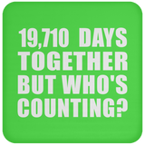 54th Anniversary 19,710 Days Together But Who's Counting - Drink Coaster