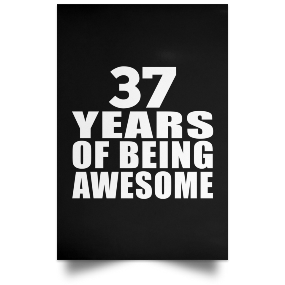 37th Birthday 37 Years Of Being Awesome - Poster Portrait