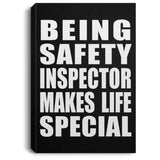 Being Safety Inspector Makes Life Special - Canvas Portrait