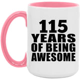 115th Birthday 115 Years Of Being Awesome - 15oz Accent Mug Pink