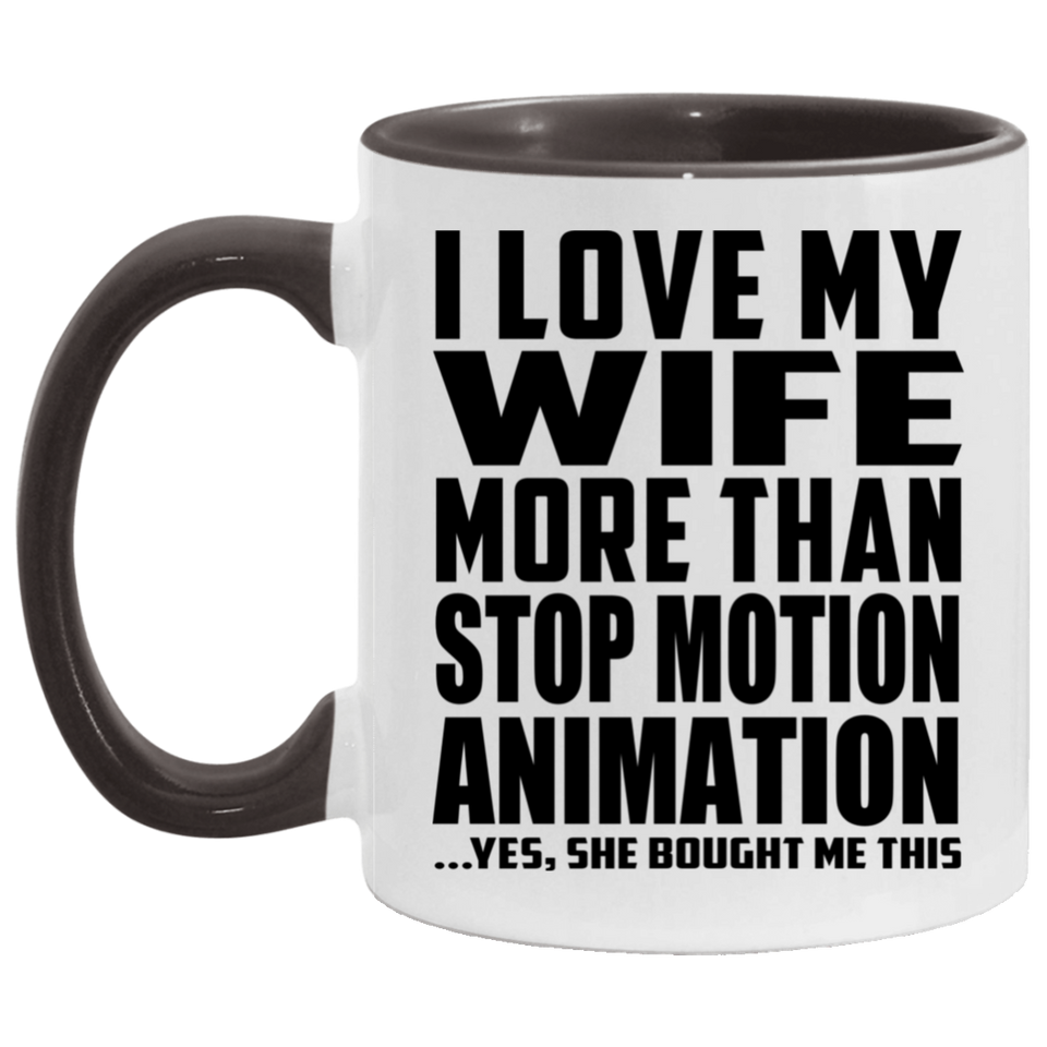 I Love My Wife More Than Stop Motion Animation - 11oz Accent Mug Black
