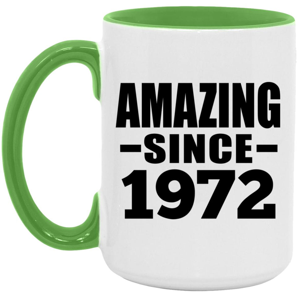 52nd Birthday Amazing Since 1972 - 15oz Accent Mug Green