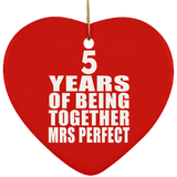 5th Anniversary 5 Years Of Being Mrs Perfect - Heart Ornament