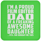 Proud Film Editor Dad Of Awesome Daughter - Drink Coaster