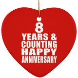 Happy 8th Anniversary 8 Years & Counting - Heart Ornament