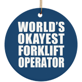 World's Okayest Forklift Operator - Circle Ornament