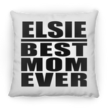 Elsie Best Mom Ever - Throw Pillow