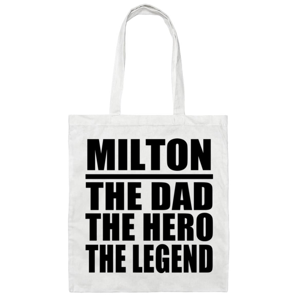 Milton The Dad The Hero The Legend - Tote Bag White