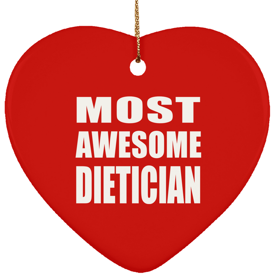 Most Awesome Dietician - Heart Ornament