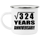 18th Anniversary Square Root of 324 Years Anniversary - 12oz Camping Mug