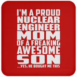 Proud Nuclear Engineer Mom Of Awesome Son - Drink Coaster
