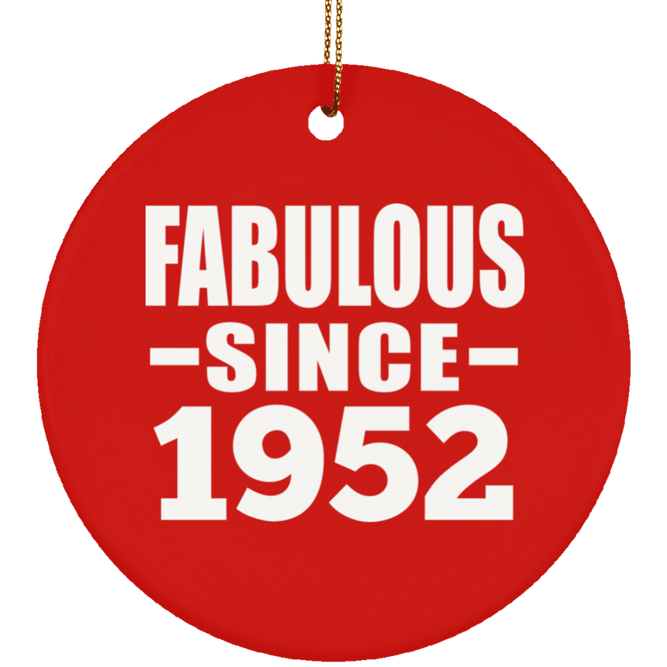 72nd Birthday Fabulous Since 1952 - Circle Ornament