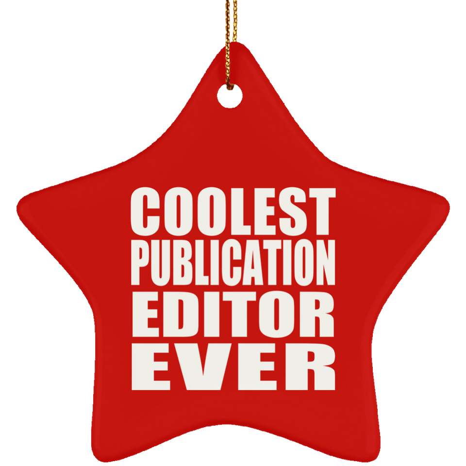 Coolest Publication Editor Ever - Star Ornament