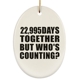 63rd Anniversary 22,995 Days Together But Who's Counting - Oval Ornament