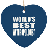 World's Best Anthropologist - Heart Ornament
