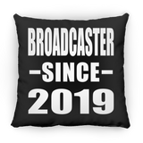 Broadcaster Since 2019 - Throw Pillow Black