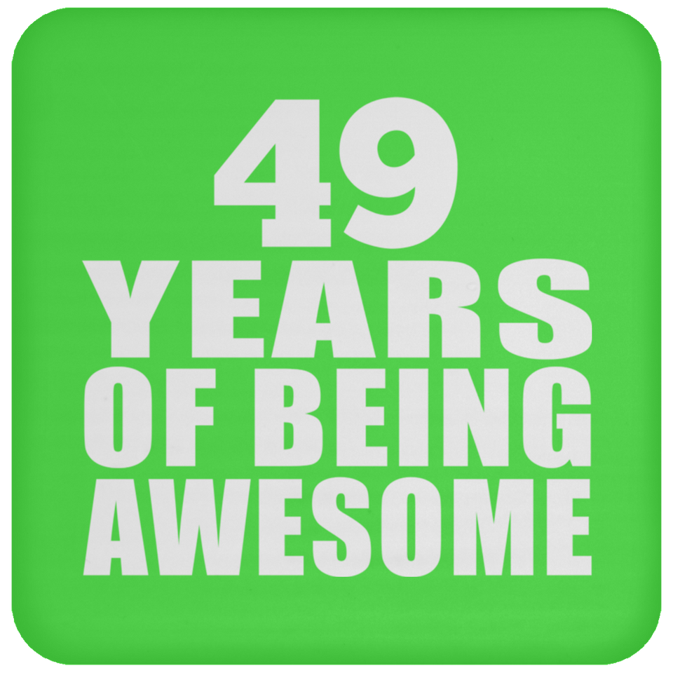 49th Birthday 49 Years Of Being Awesome - Drink Coaster