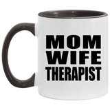 Mom Wife Therapist - 11oz Accent Mug Black
