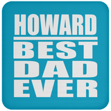 Howard Best Dad Ever - Drink Coaster