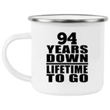 94th Anniversary 94 Years Down Lifetime To Go - 12oz Camping Mug