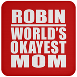 Robin World's Okayest Mom - Drink Coaster