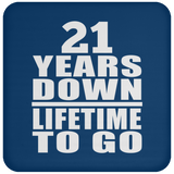 21st Anniversary 21 Years Down Lifetime To Go - Drink Coaster