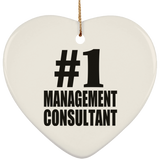 Number One #1 Management Consultant - Heart Ornament