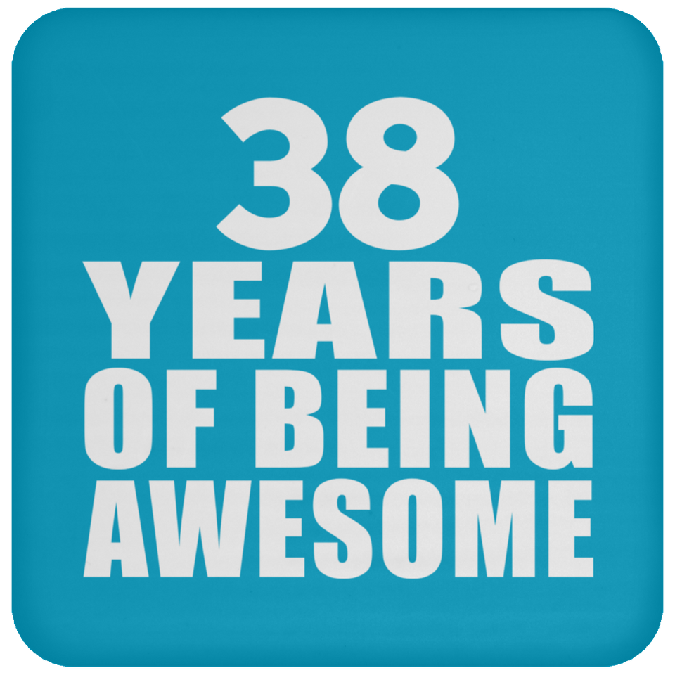 38th Birthday 38 Years Of Being Awesome - Drink Coaster