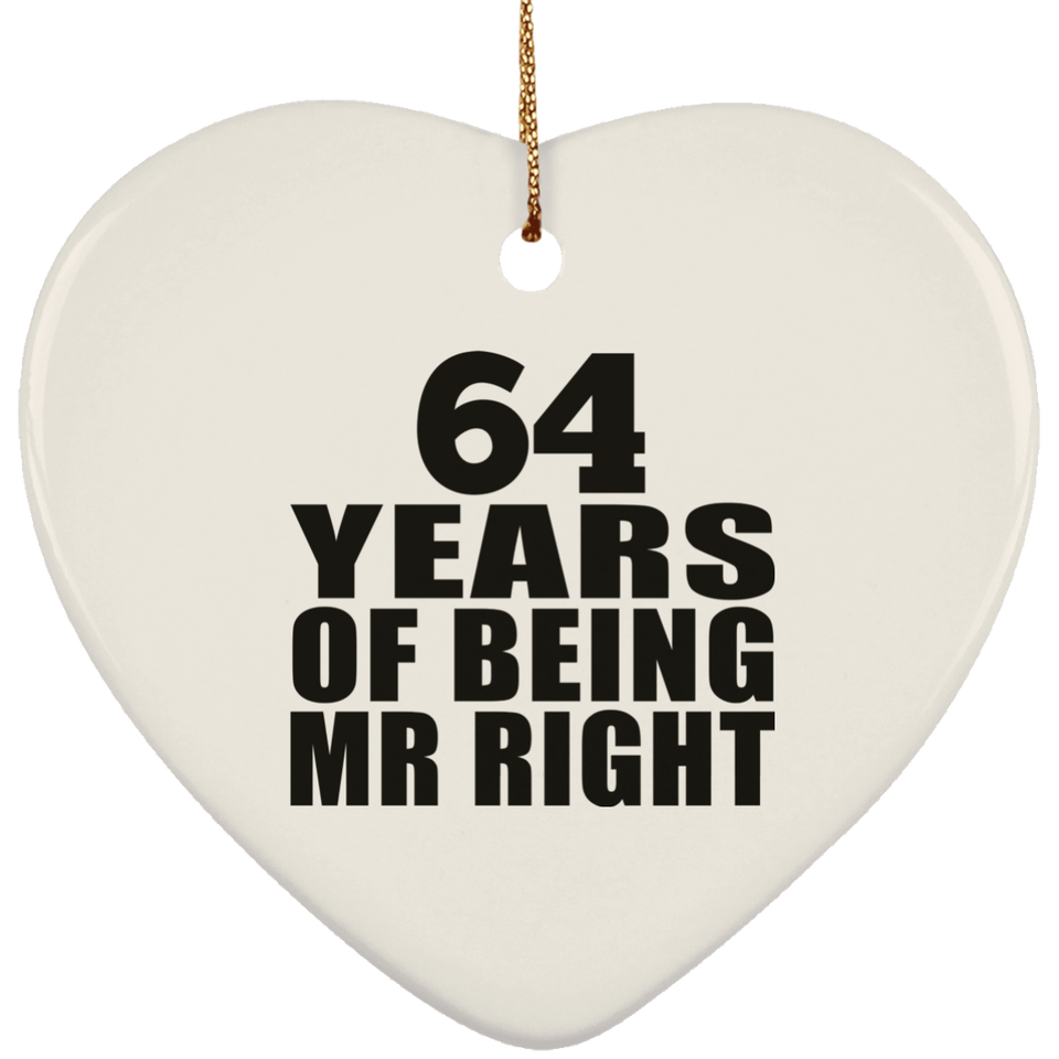 64th Anniversary 64 Years Of Being Mr Right - Heart Ornament
