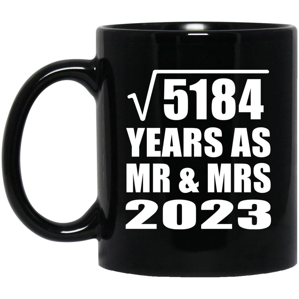 72nd Anniversary Square Root of 5184 Years As Mr & Mrs 2023 - 11oz Coffee Mug Black