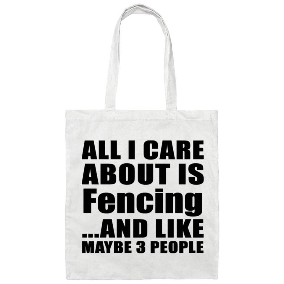 All I Care About Is Fencing - Tote Bag White