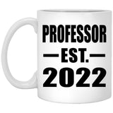 Professor Established EST. 2022 - 11oz Coffee Mug
